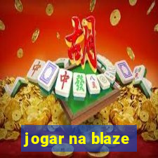 jogar na blaze