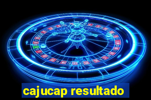 cajucap resultado