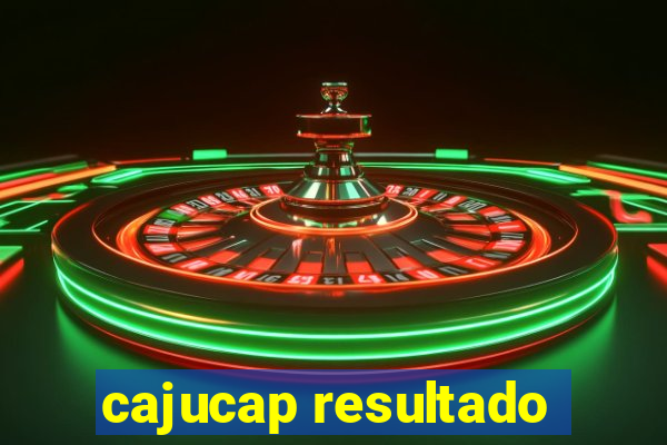 cajucap resultado