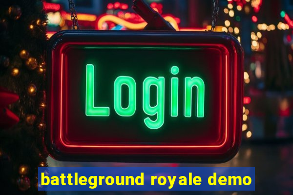 battleground royale demo