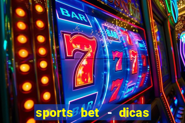 sports bet - dicas de apostas