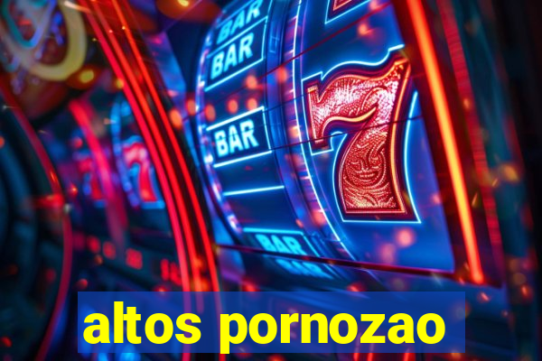 altos pornozao