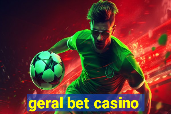 geral bet casino