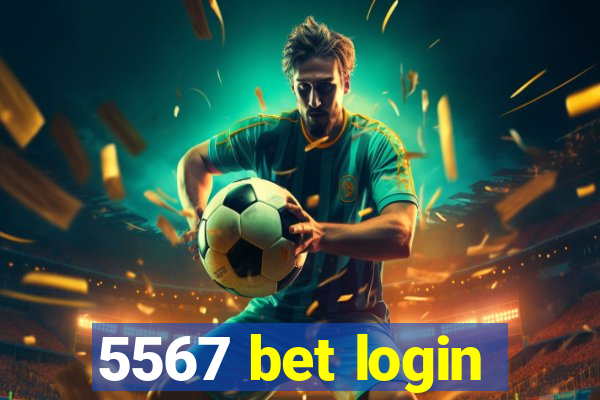 5567 bet login