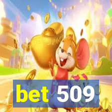 bet 509