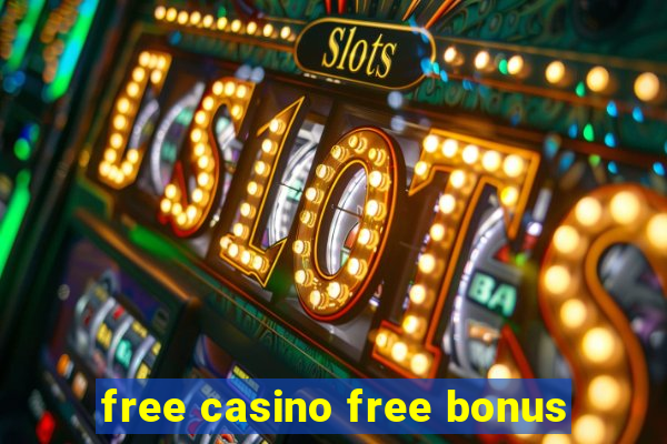 free casino free bonus