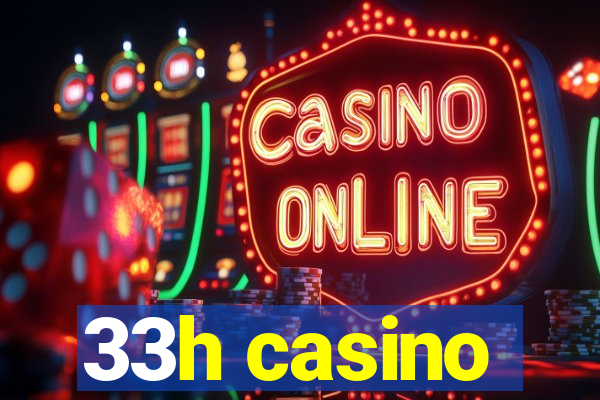 33h casino