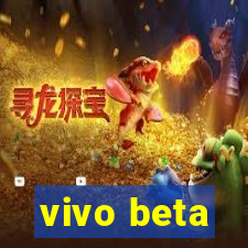 vivo beta