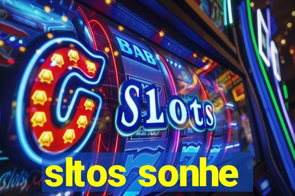 sltos sonhe