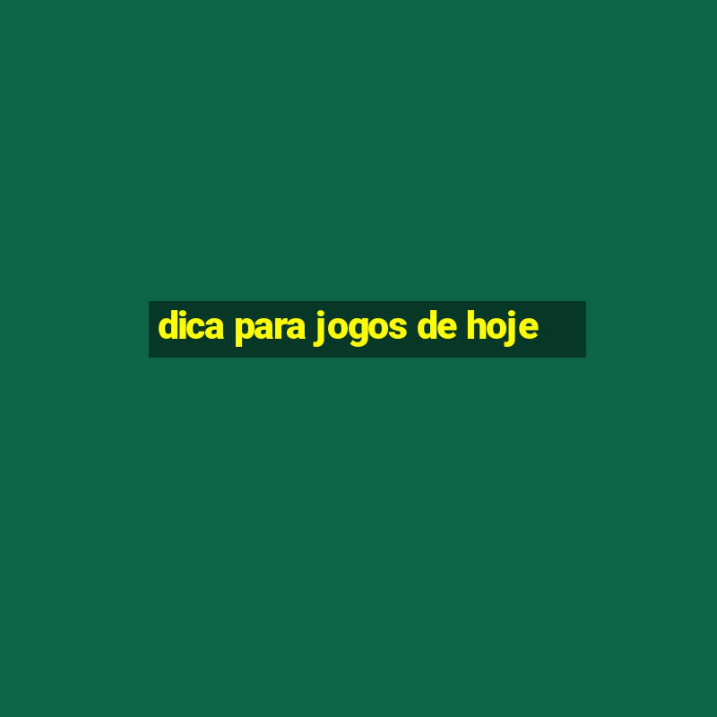 dica para jogos de hoje