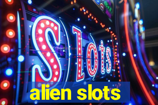 alien slots