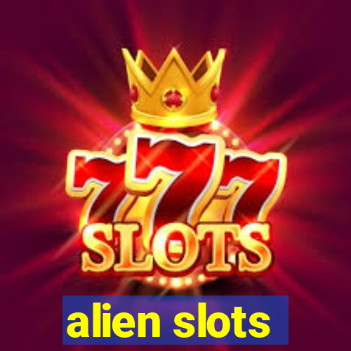 alien slots