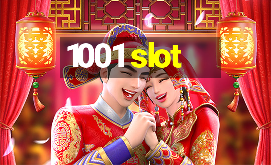 1001 slot