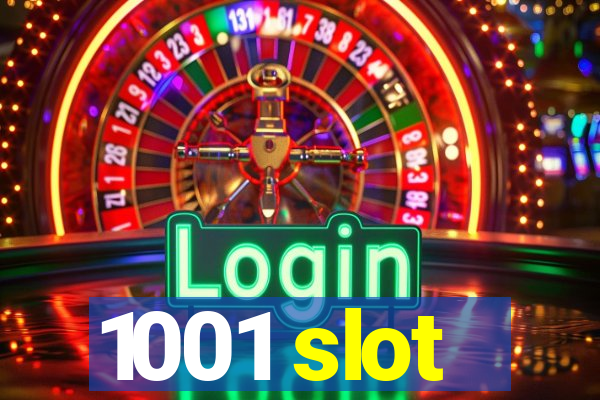 1001 slot