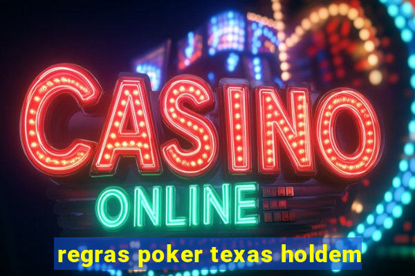 regras poker texas holdem