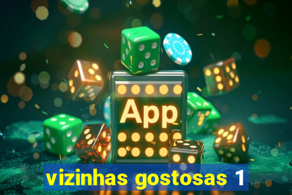 vizinhas gostosas 1