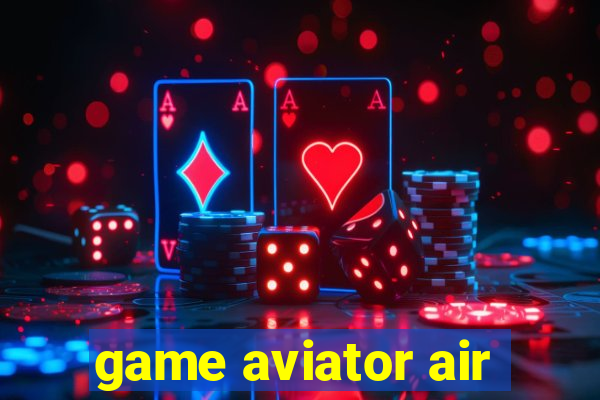 game aviator air