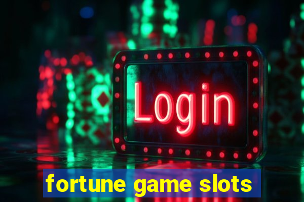 fortune game slots