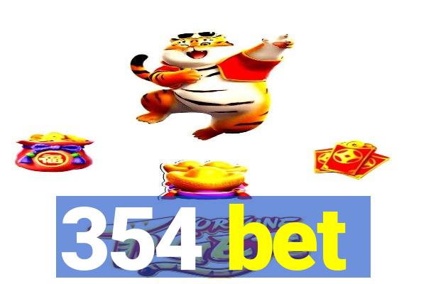 354 bet