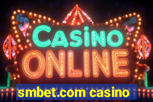 smbet.com casino