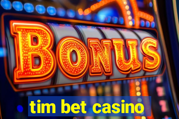 tim bet casino