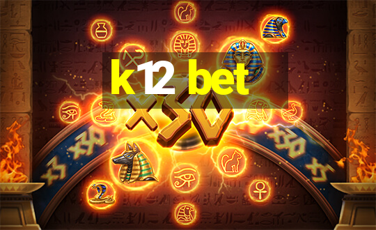 k12 bet