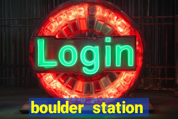 boulder station hotel casino