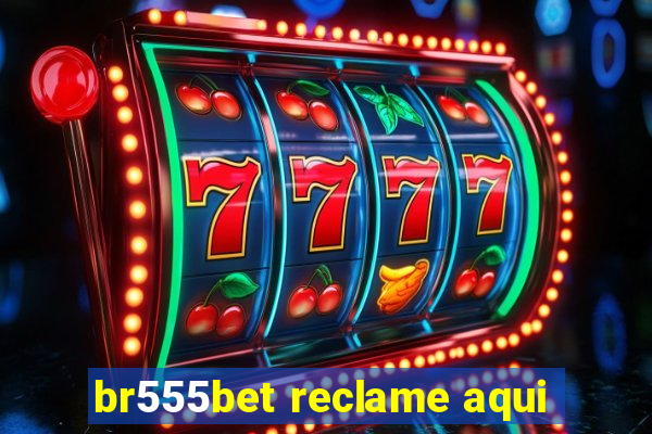 br555bet reclame aqui