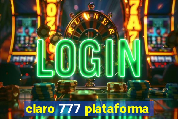 claro 777 plataforma