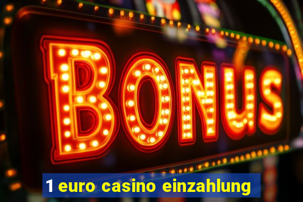 1 euro casino einzahlung