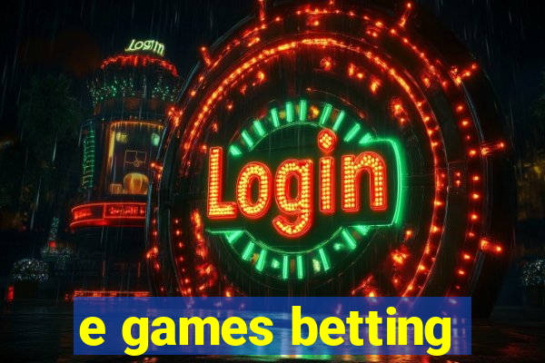 e games betting