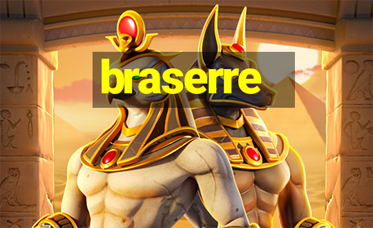 braserre