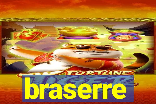 braserre