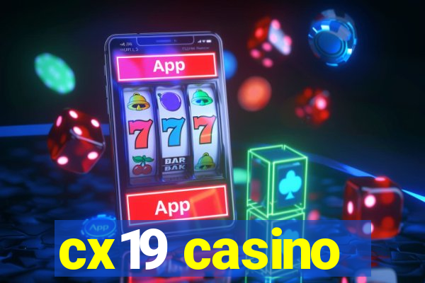 cx19 casino