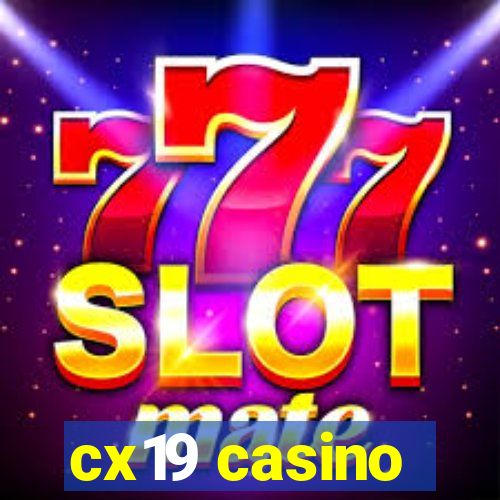 cx19 casino