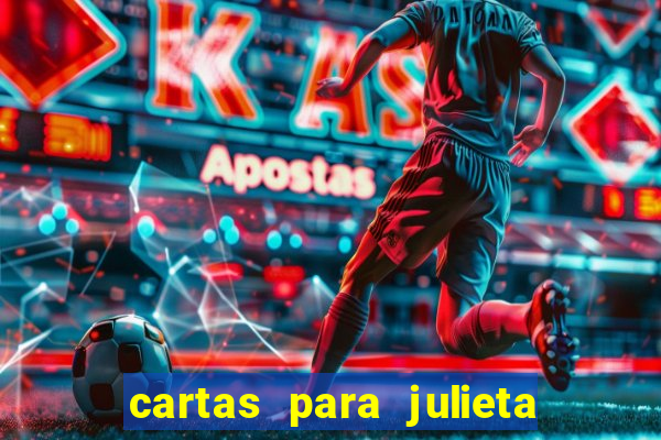 cartas para julieta filme completo