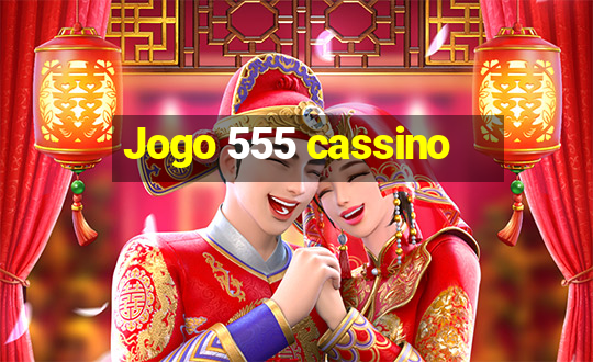 Jogo 555 cassino