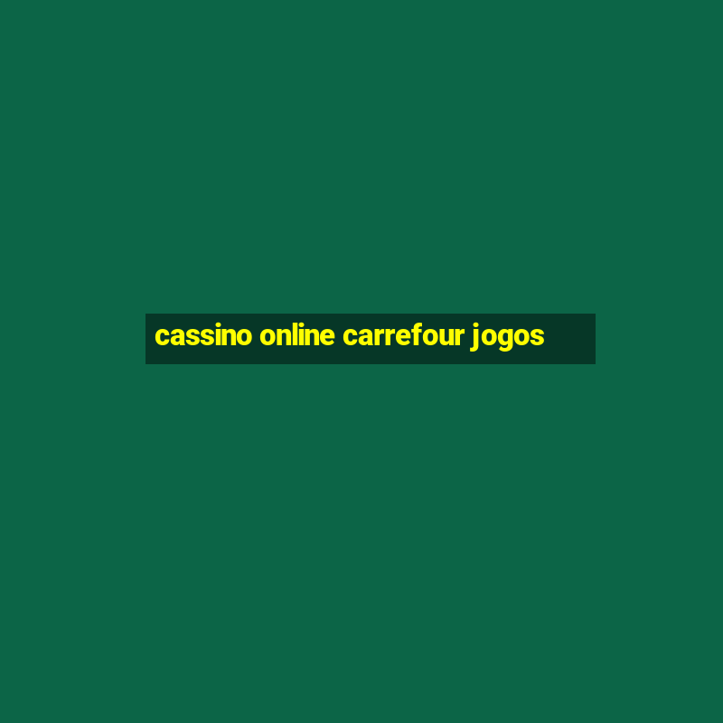 cassino online carrefour jogos