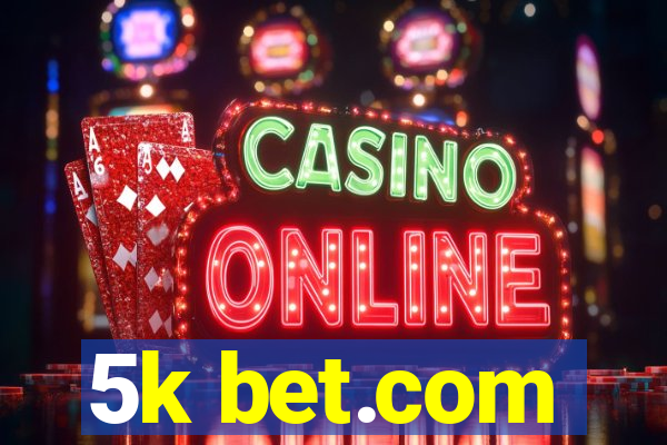 5k bet.com