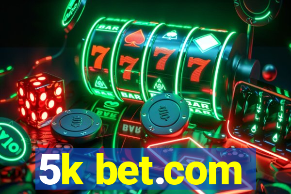 5k bet.com