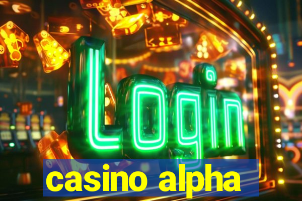 casino alpha