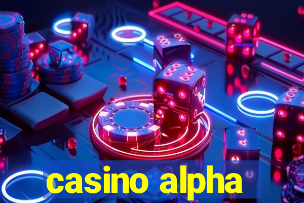 casino alpha