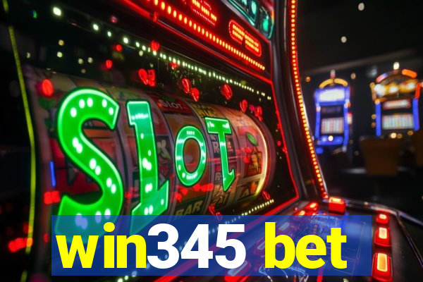 win345 bet