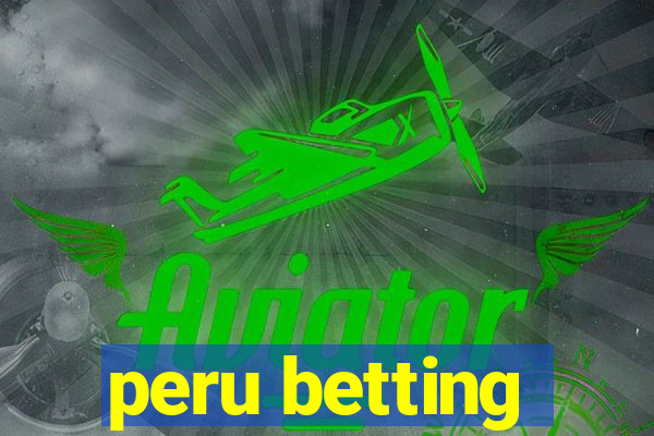 peru betting