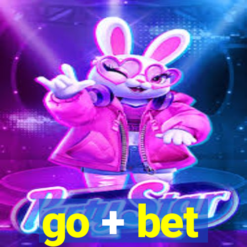 go + bet