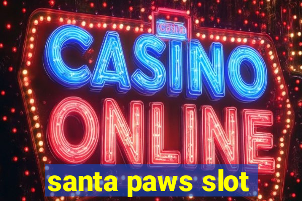 santa paws slot