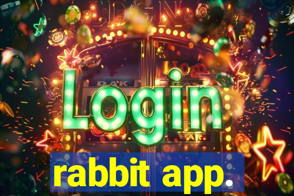 rabbit app.