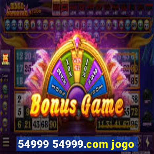 54999 54999.com jogo