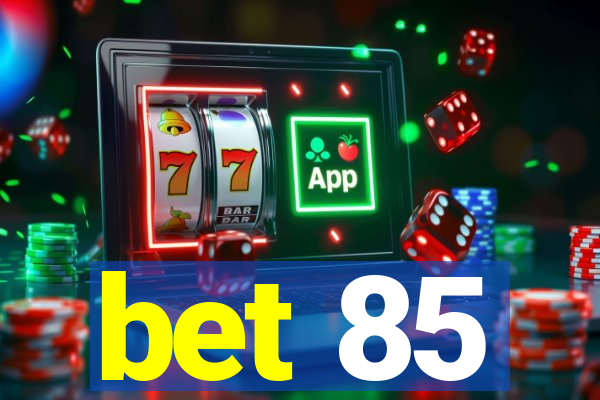 bet 85