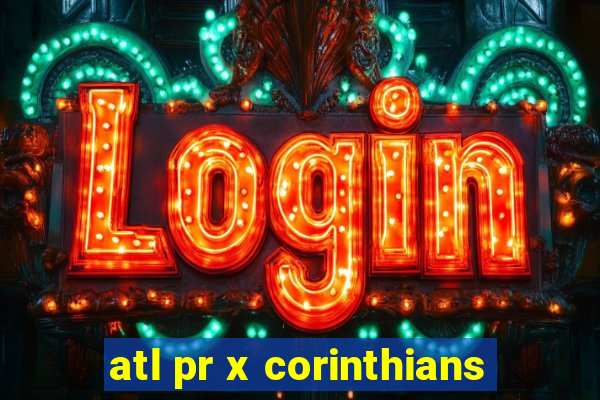 atl pr x corinthians